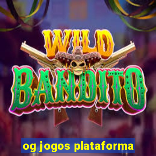 og jogos plataforma